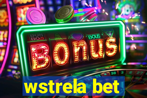 wstrela bet