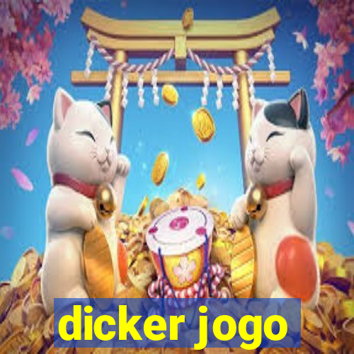 dicker jogo