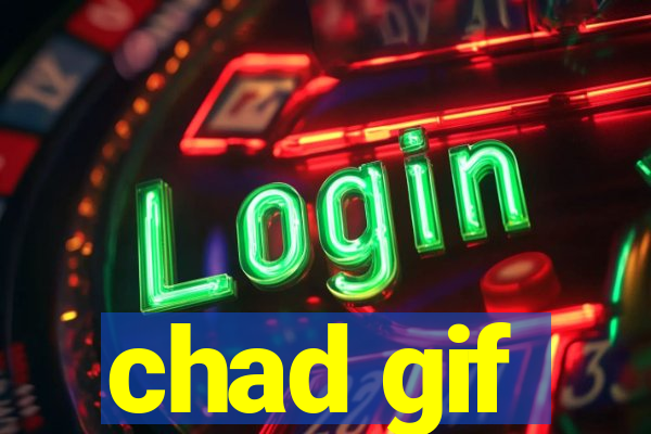 chad gif