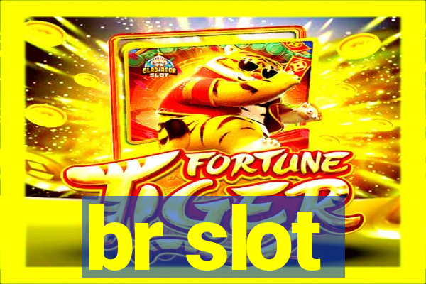 br slot