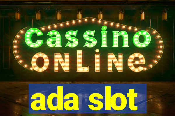 ada slot