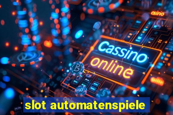 slot automatenspiele