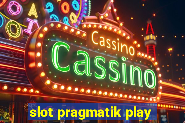 slot pragmatik play