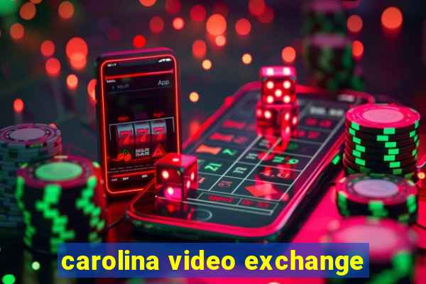 carolina video exchange