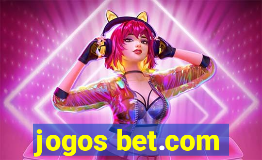 jogos bet.com