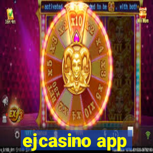 ejcasino app