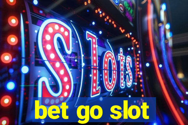 bet go slot