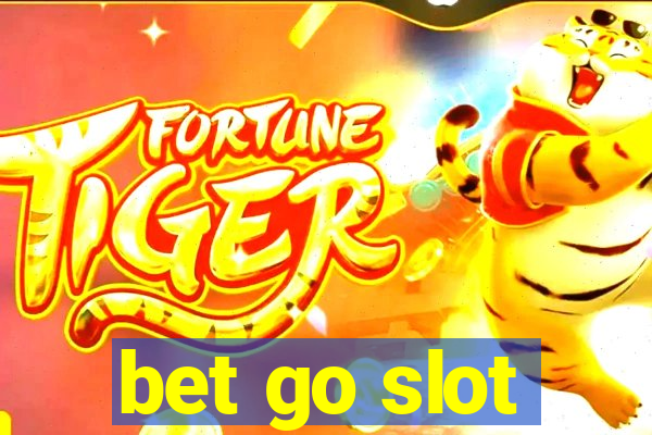 bet go slot