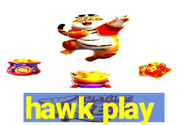 hawk play