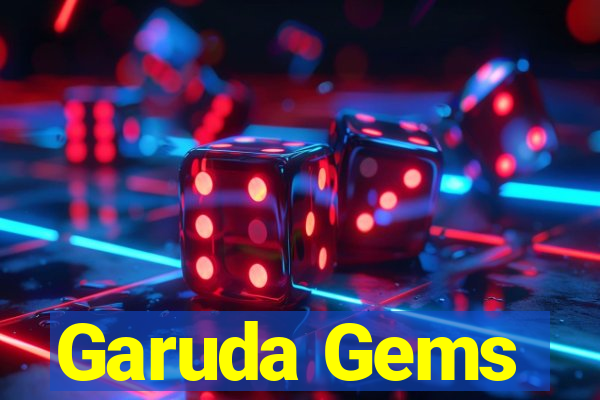 Garuda Gems