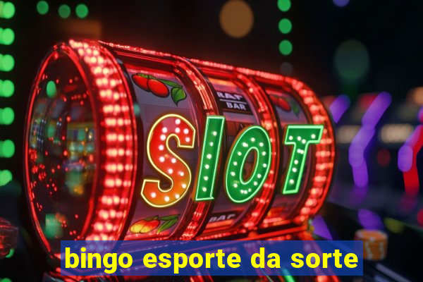 bingo esporte da sorte