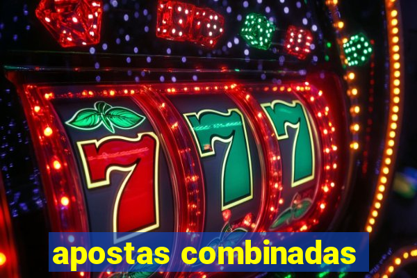 apostas combinadas