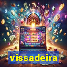 vissadeira