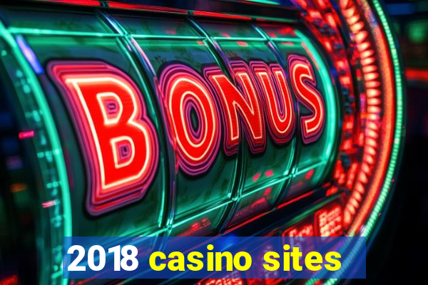 2018 casino sites