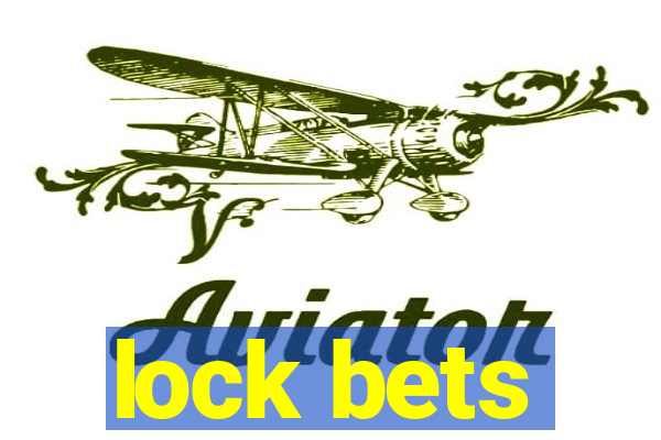 lock bets