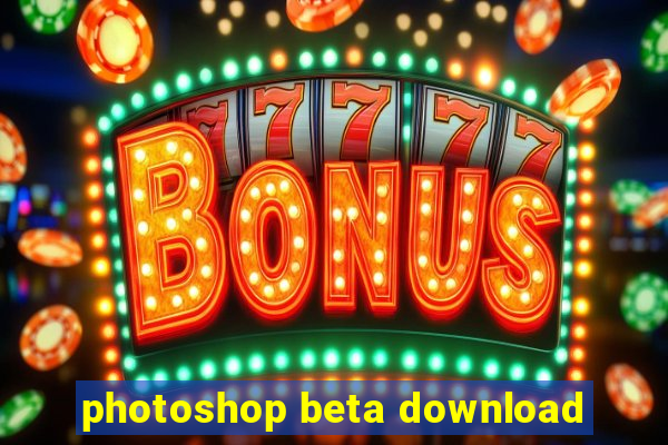 photoshop beta download