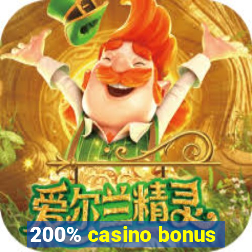 200% casino bonus