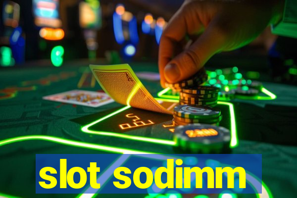 slot sodimm