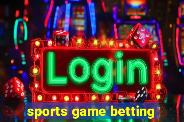 sports game betting