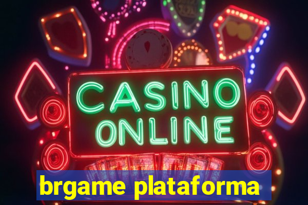 brgame plataforma