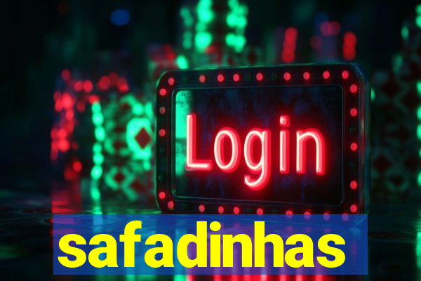 safadinhas