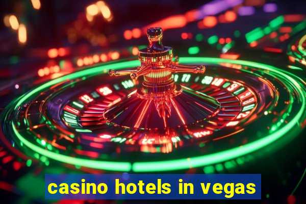 casino hotels in vegas