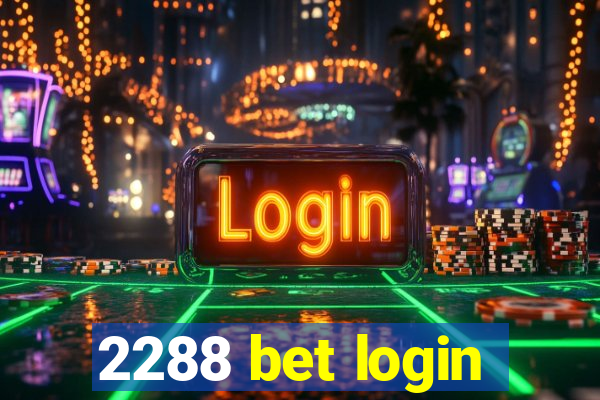 2288 bet login