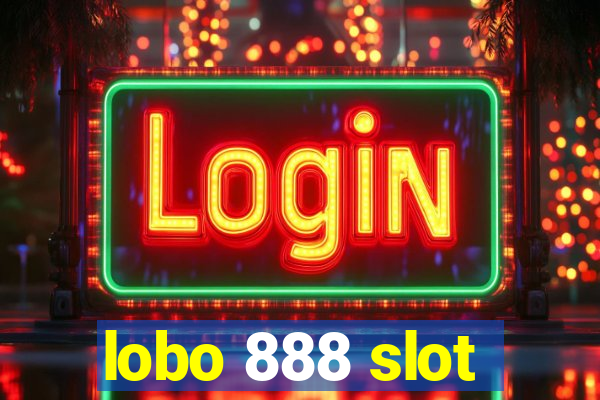 lobo 888 slot