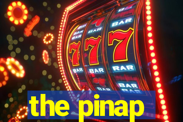 the pinap