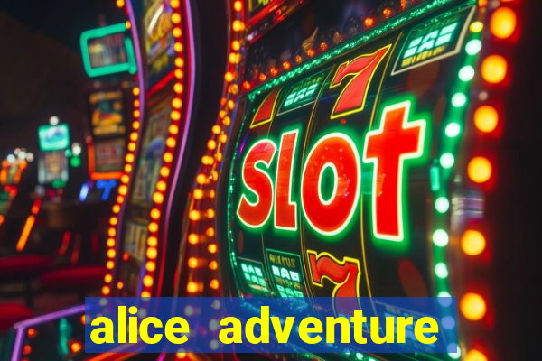 alice adventure slot free play