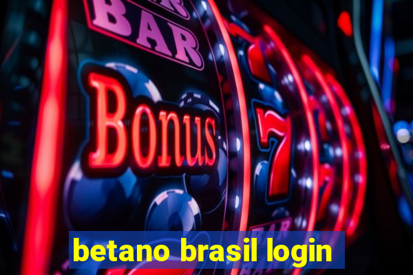 betano brasil login