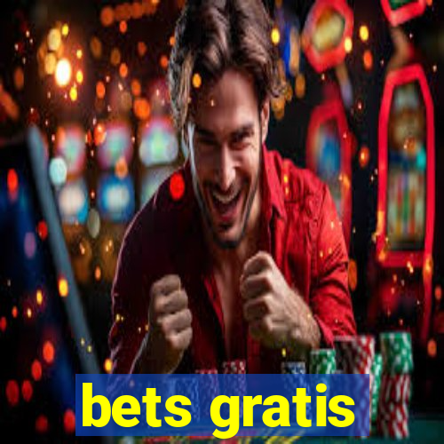 bets gratis