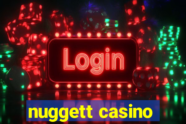 nuggett casino