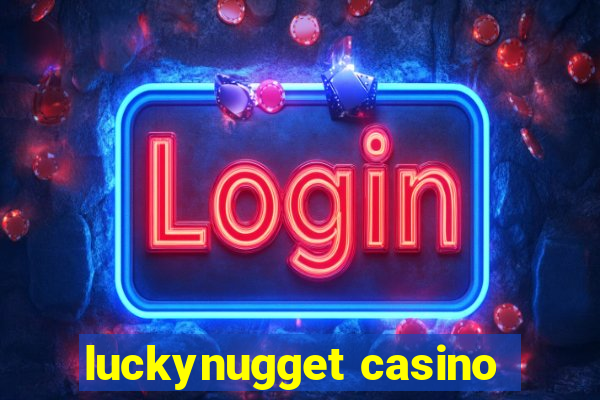 luckynugget casino