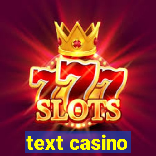 text casino