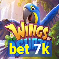 bet 7k