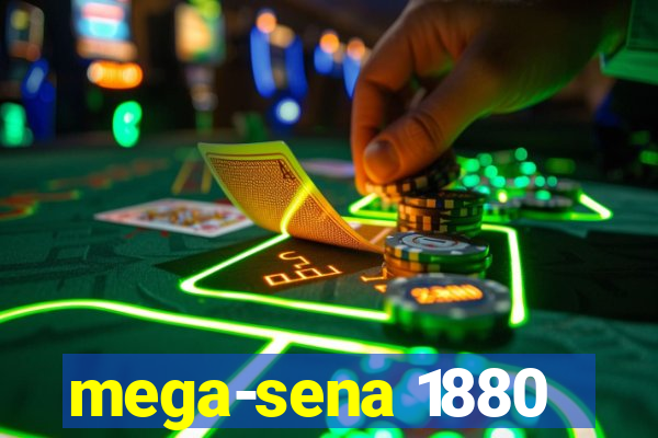 mega-sena 1880