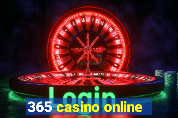 365 casino online