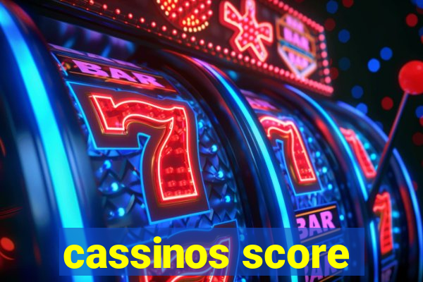 cassinos score