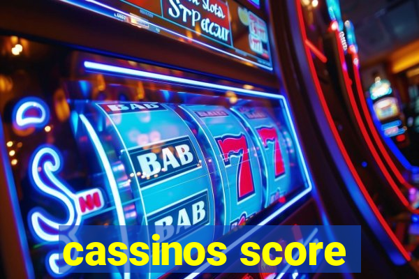 cassinos score