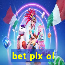 bet pix oi