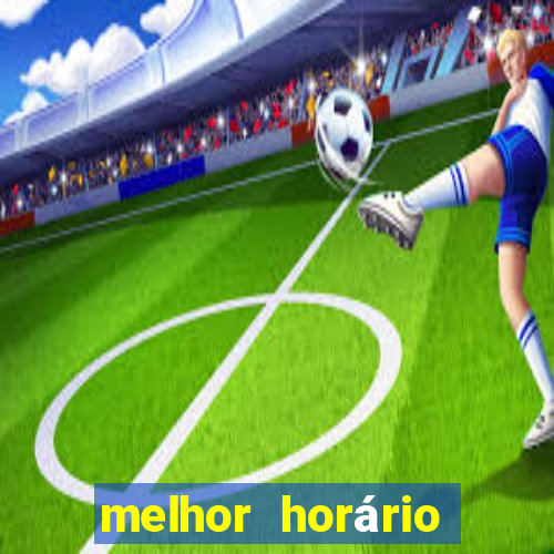 melhor horário para jogar onabet