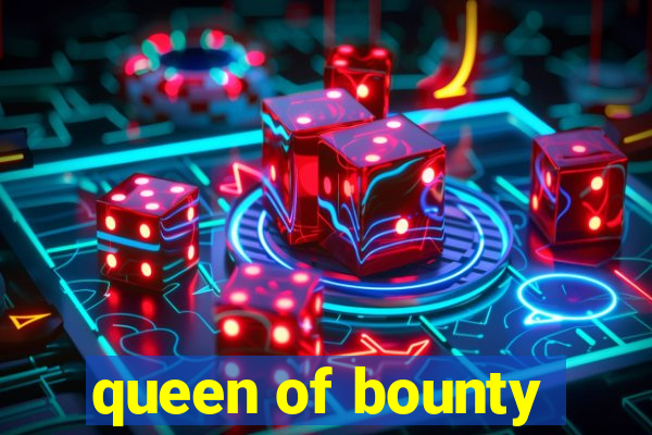 queen of bounty