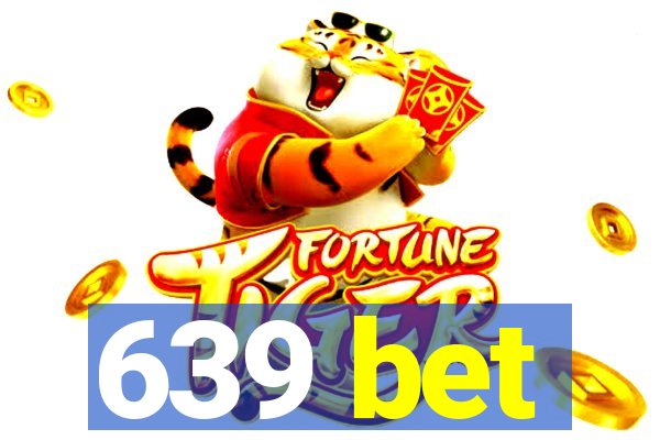 639 bet