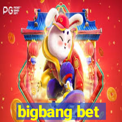 bigbang bet