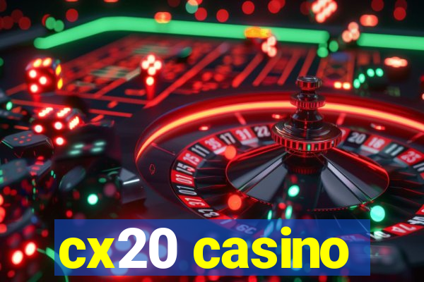 cx20 casino