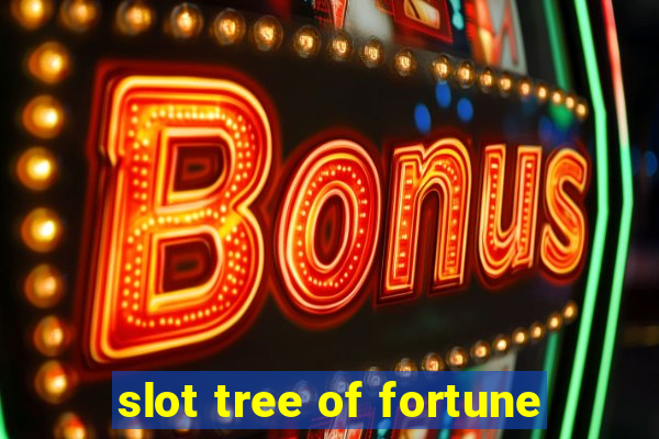 slot tree of fortune