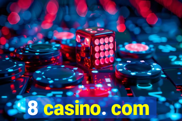 8 casino. com