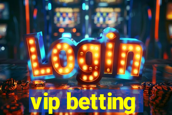 vip betting