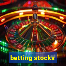 betting stocks